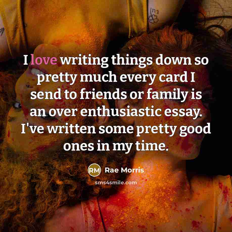 “I love writing things down so pretty much every card…” quote by Rae Morris