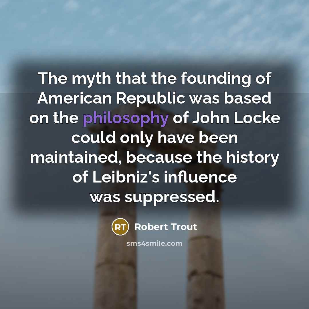 “The myth that the founding of American Republic was based…” quote by Robert Trout