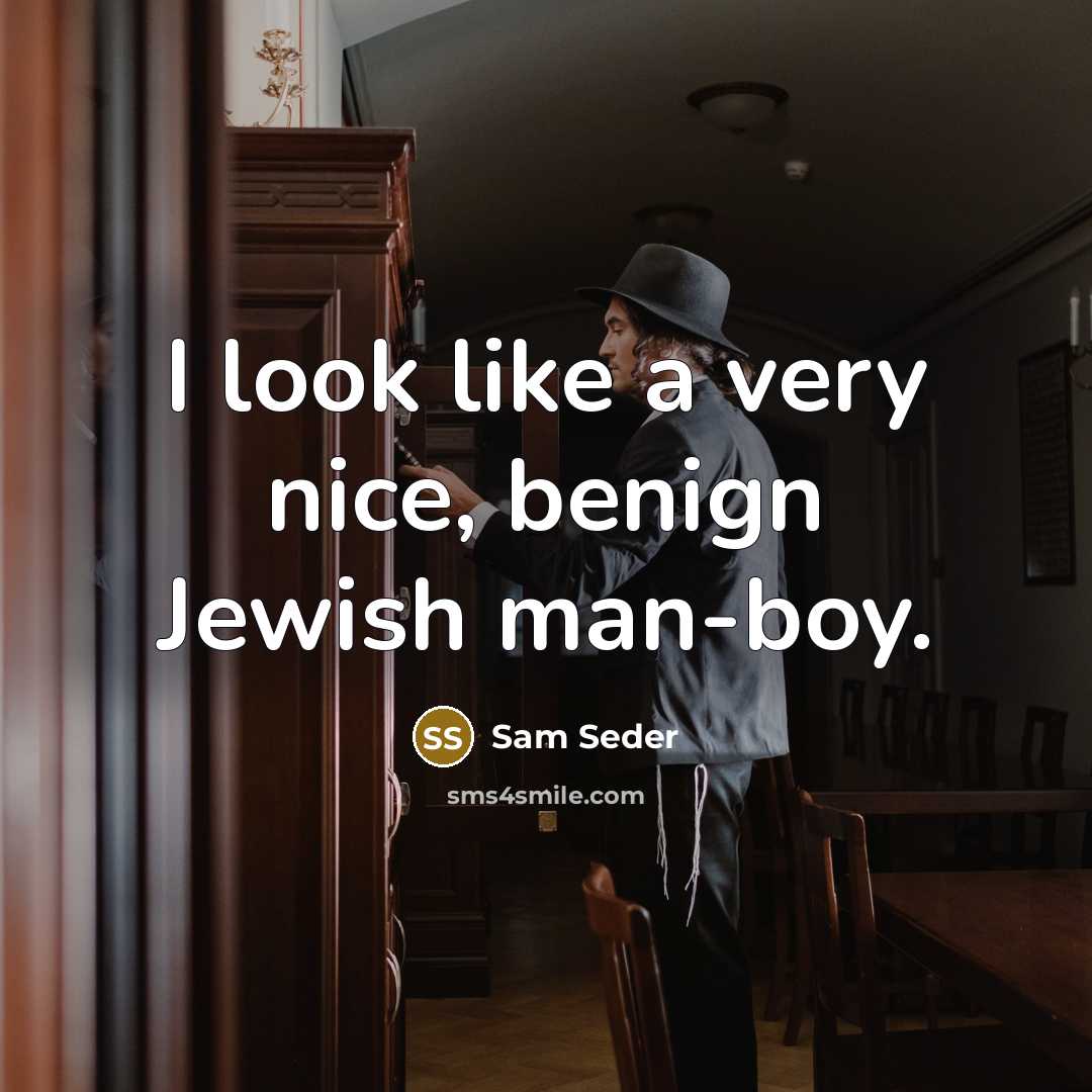 “I look like a very nice, benign Jewish man-boy.…” quote by Sam Seder
