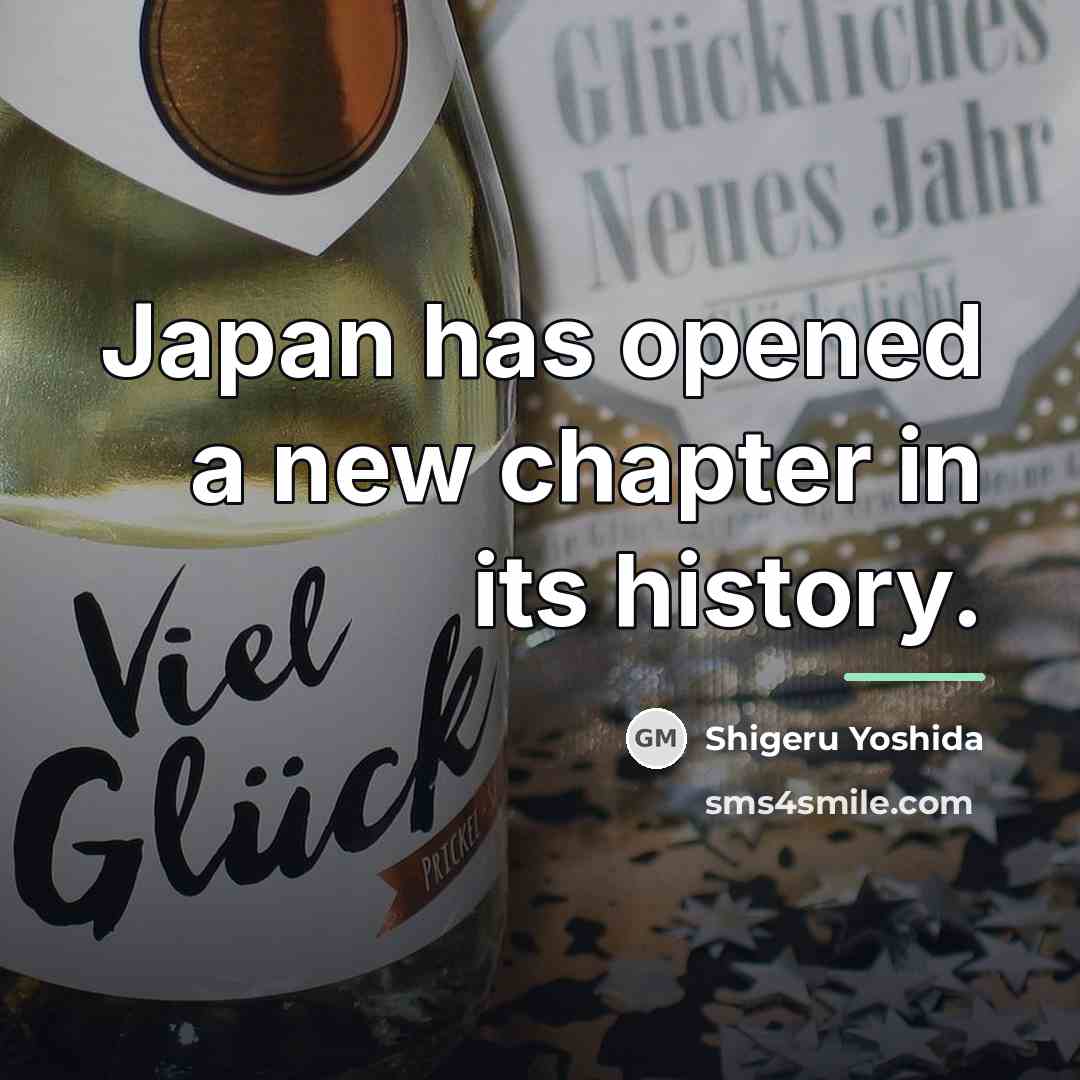 “Japan has opened a new chapter in its history.…” quote by Shigeru Yoshida
