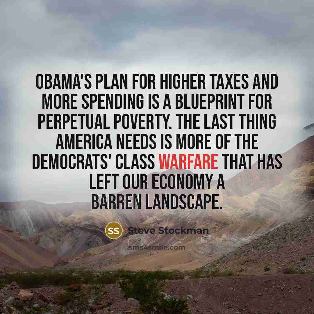 “Obama's plan for higher taxes and more spending is a…” quote by Steve Stockman