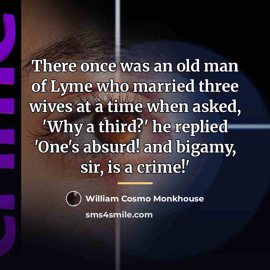 “There once was an old man of Lyme who married…” quote by William Cosmo Monkhouse
