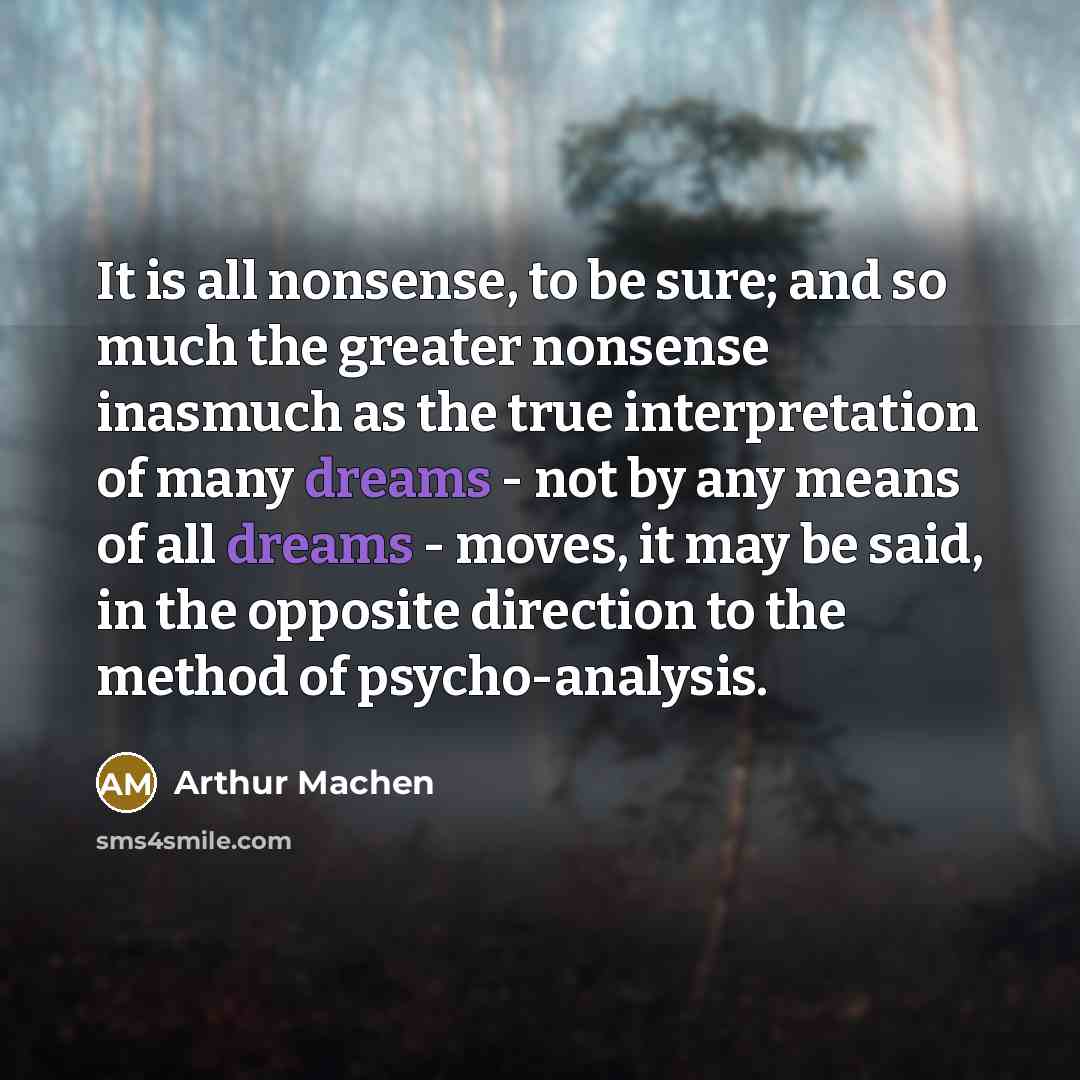“It is all nonsense, to be sure; and so much…” quote by Arthur Machen