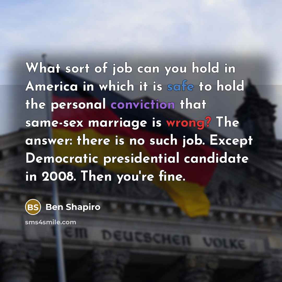 “What sort of job can you hold in America in…” quote by Ben Shapiro
