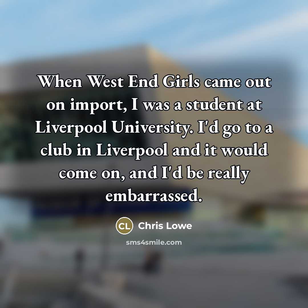 “When West End Girls came out on import, I was…” quote by Chris Lowe