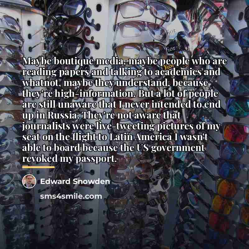 “Maybe boutique media, maybe people who are reading papers and…” quote by Edward Snowden