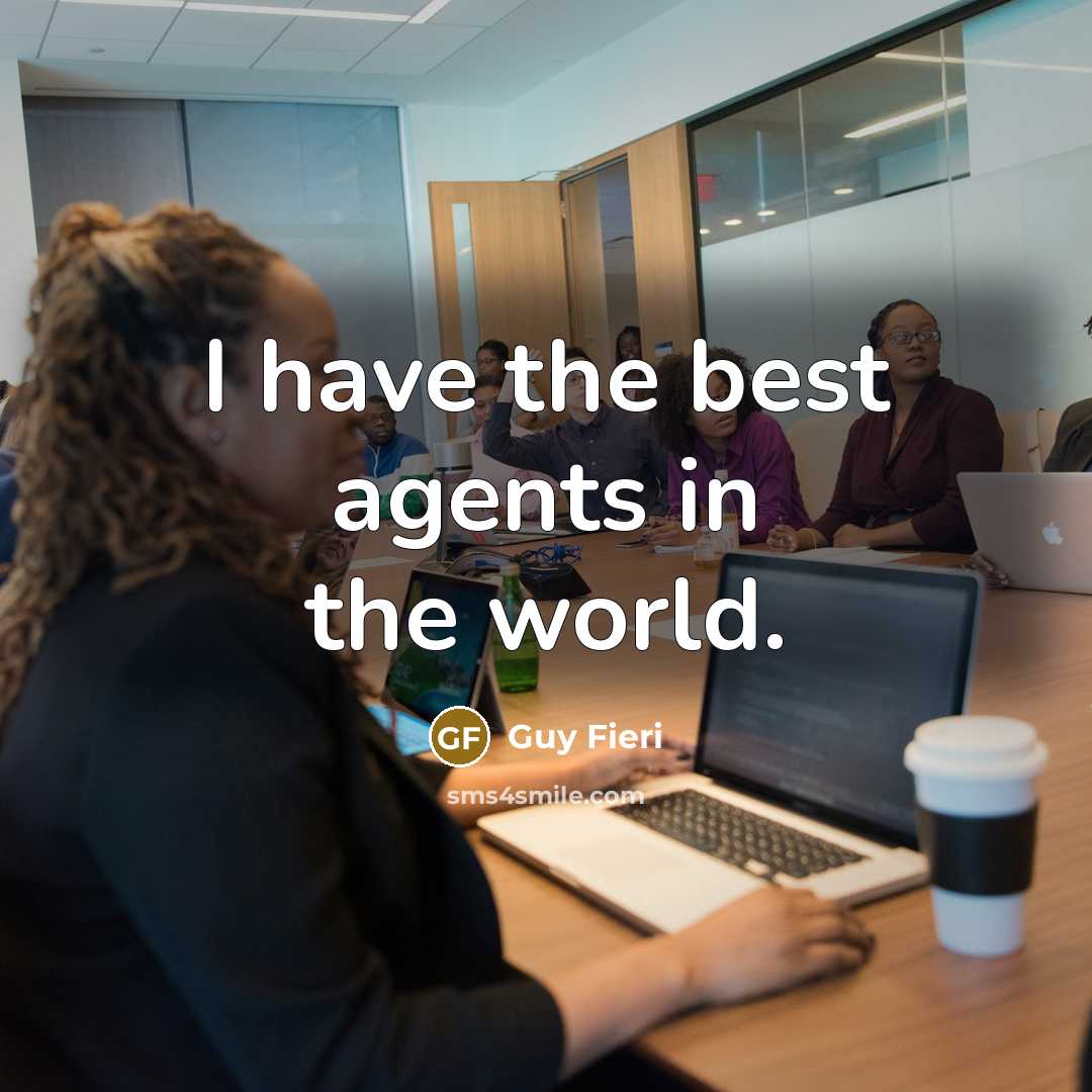 “I have the best agents in the world.…” quote by Guy Fieri