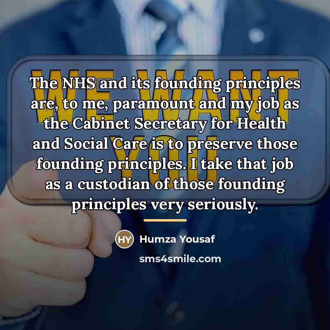 “The NHS and its founding principles are, to me, paramount…” quote by Humza Yousaf