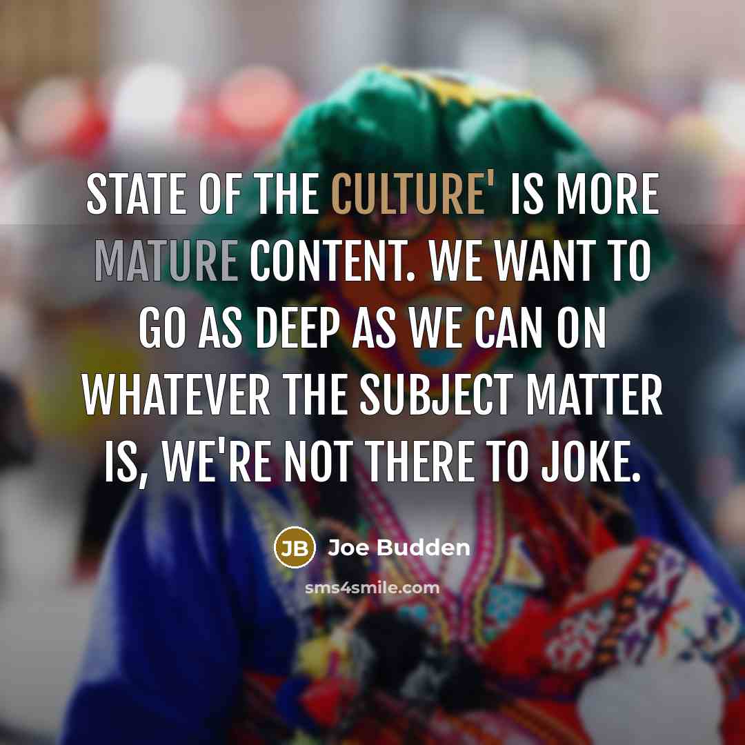 “State of the Culture' is more mature content. We want…” quote by Joe Budden