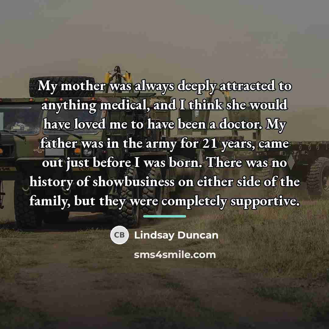 “My mother was always deeply attracted to anything medical, and…” quote by Lindsay Duncan
