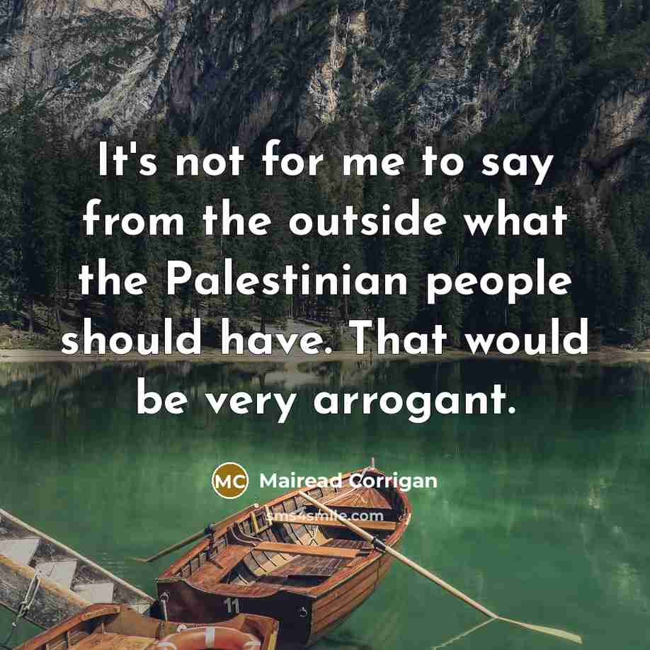 “It's not for me to say from the outside what…” quote by Mairead Corrigan