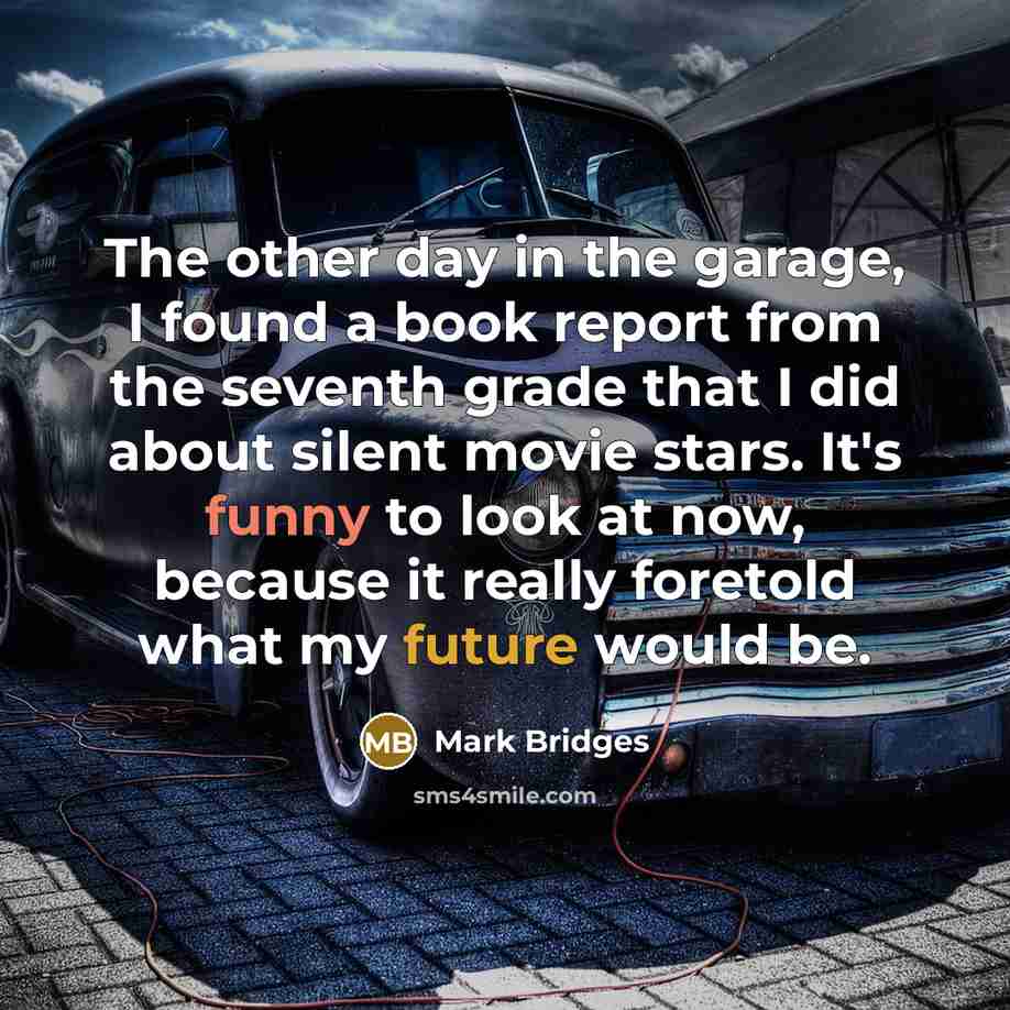 “The other day in the garage, I found a book…” quote by Mark Bridges