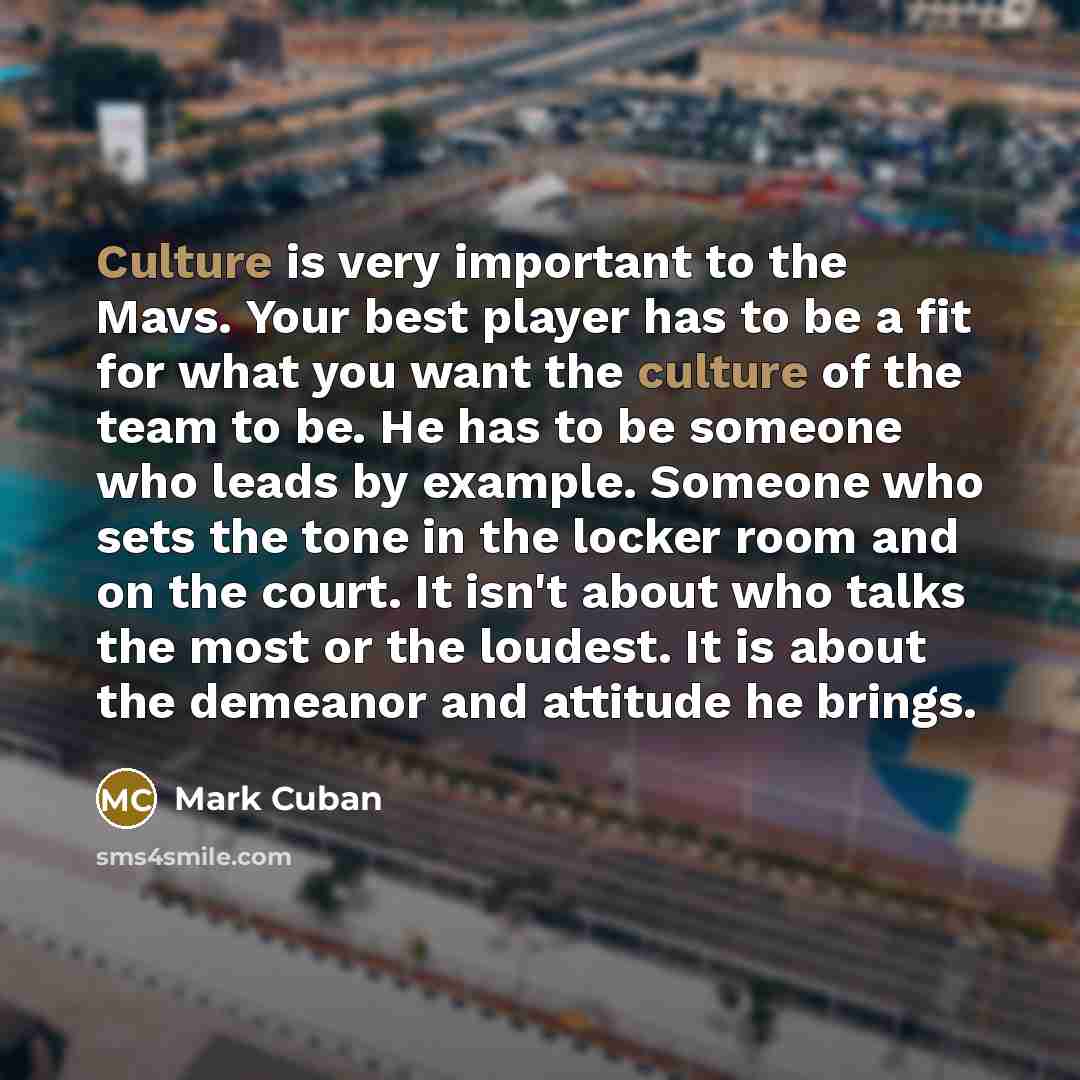 “Culture is very important to the Mavs. Your best player…” quote by Mark Cuban