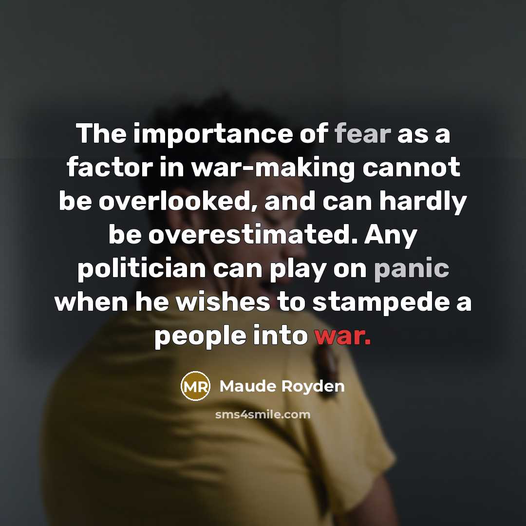 “The importance of fear as a factor in war-making cannot…” quote by Maude Royden