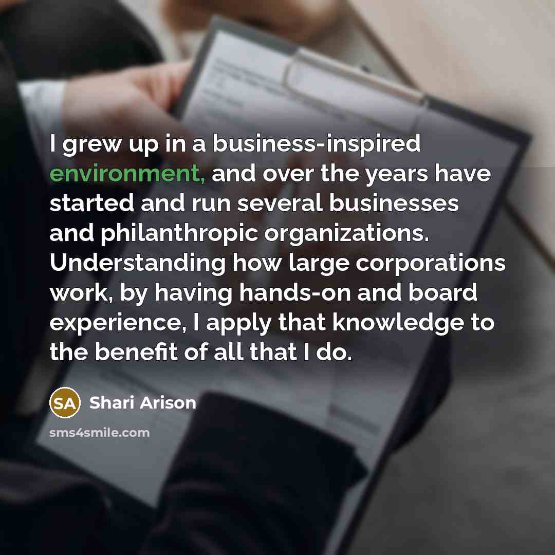 “I grew up in a business-inspired environment, and over the…” quote by Shari Arison