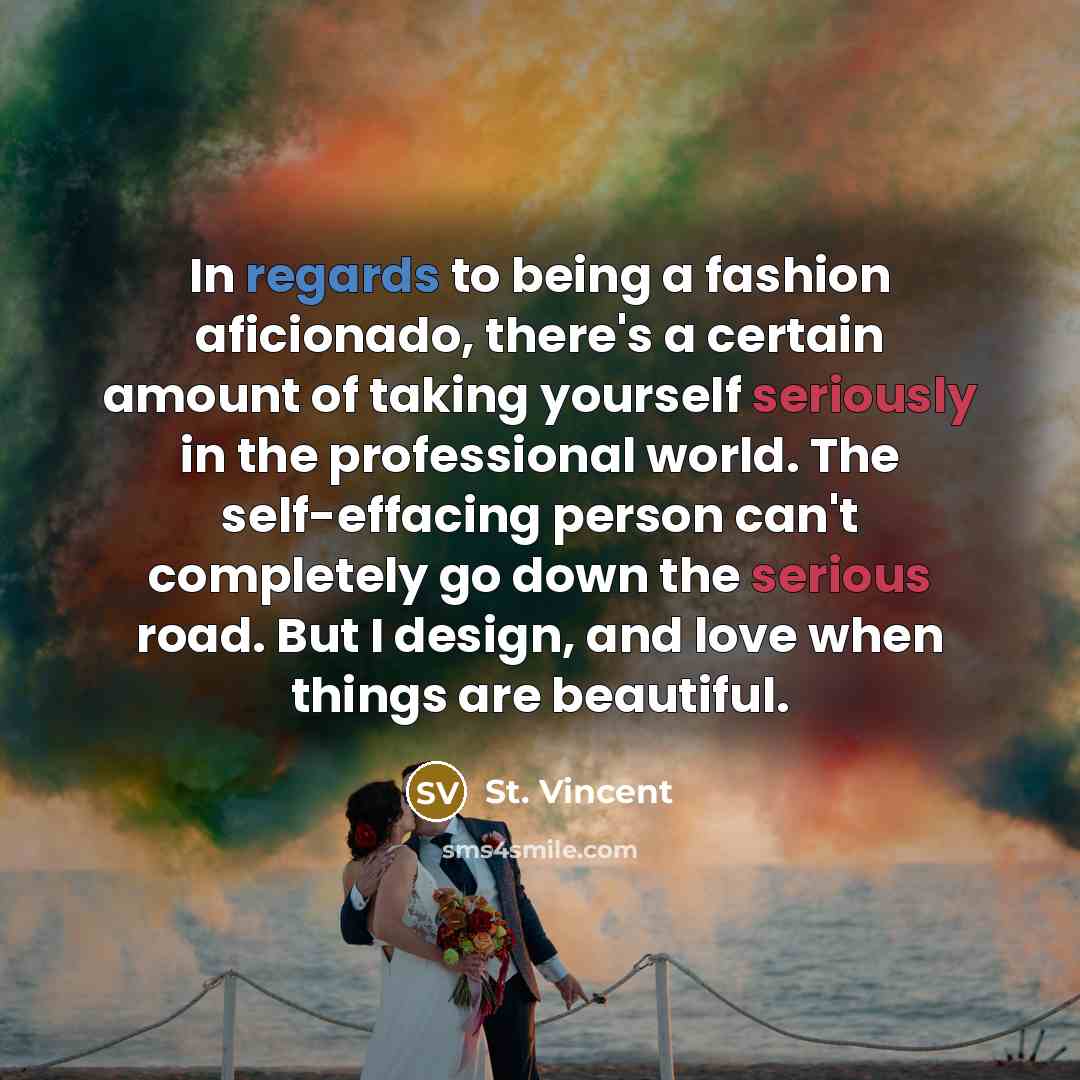 “In regards to being a fashion aficionado, there's a certain…” quote by St. Vincent