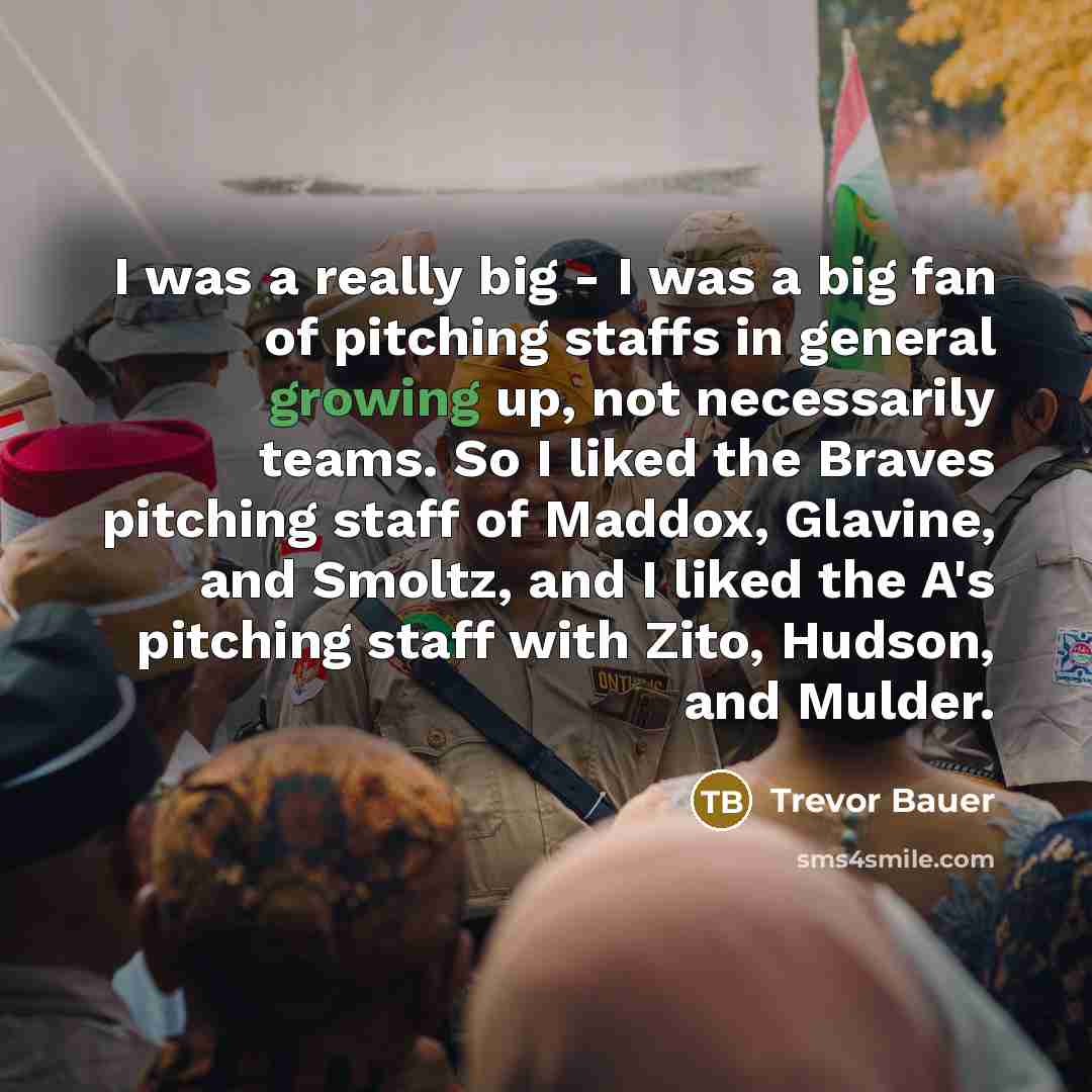 “I was a really big - I was a big…” quote by Trevor Bauer