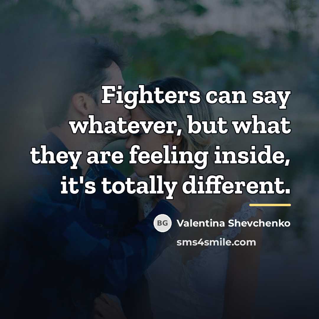“Fighters can say whatever, but what they are feeling inside,…” quote by Valentina Shevchenko