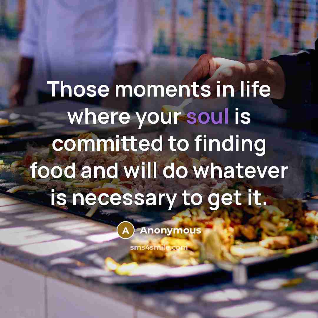 “Those moments in life where your soul is committed to…” quote by Anonymous
