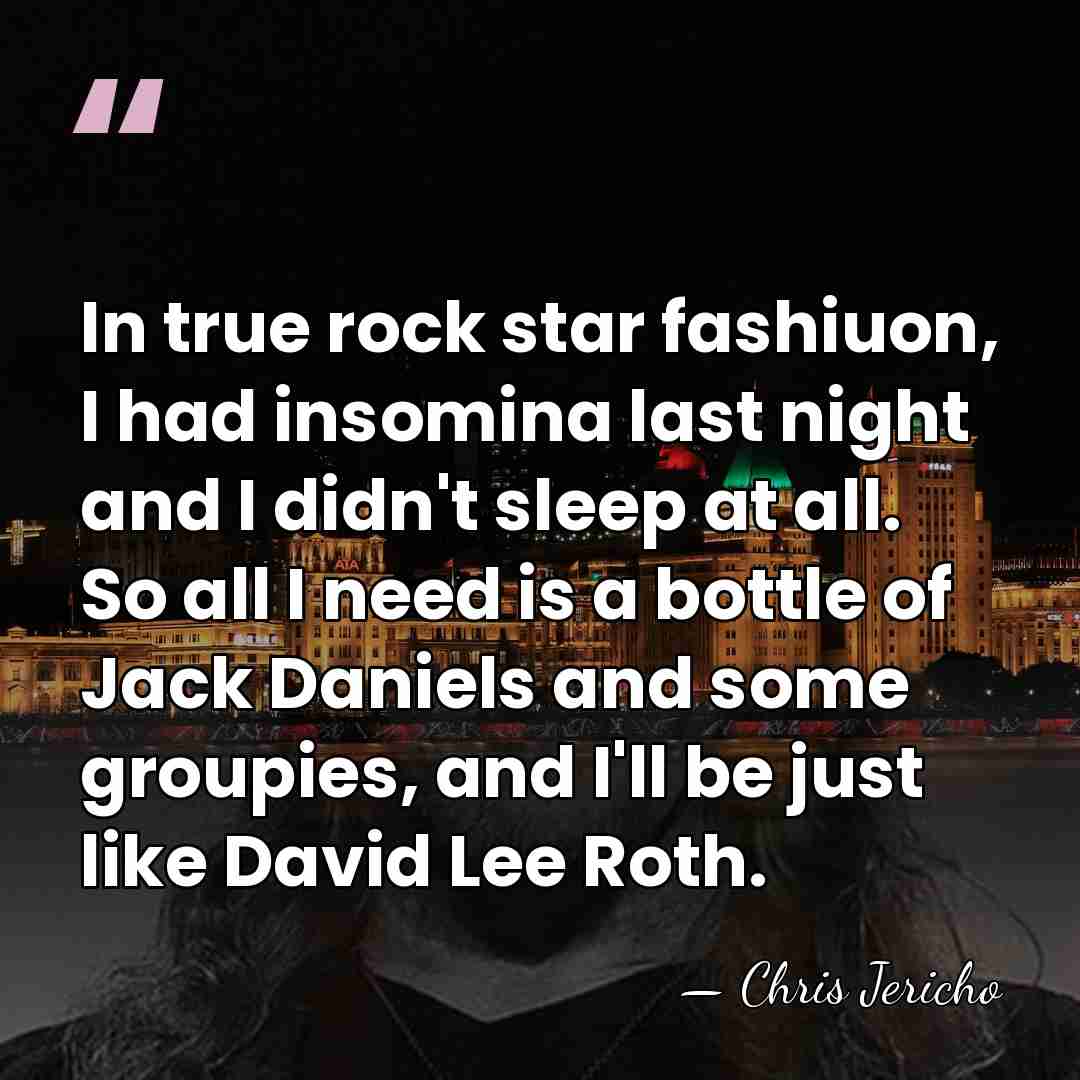 In true rock star fashiuon, I had insomina last night and I&hellip; - Chris Jericho
