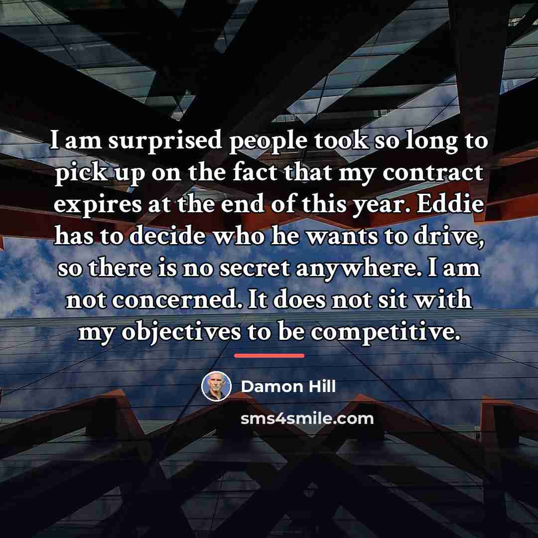 “I am surprised people took so long to pick up…” quote by Damon Hill