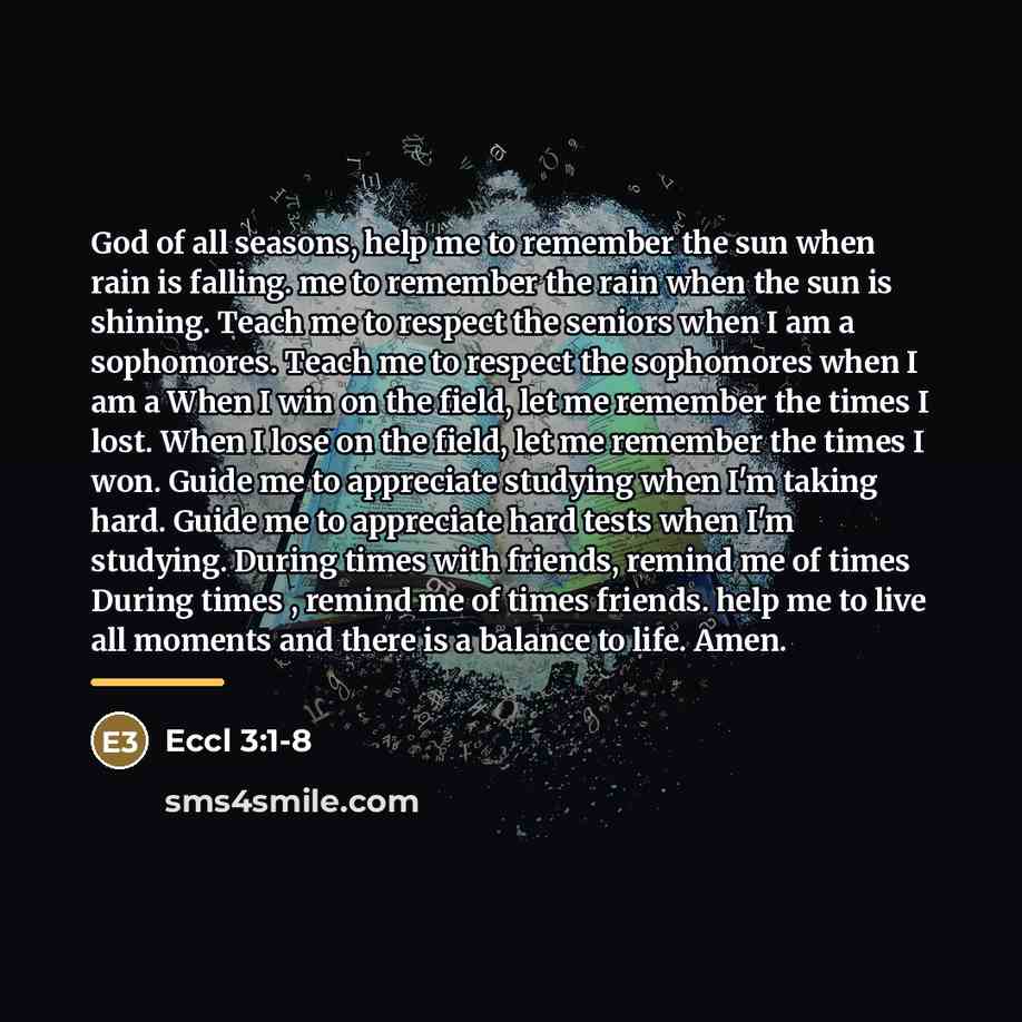 “God of all seasons, help me to remember the sun…” quote by Eccl 3:1-8