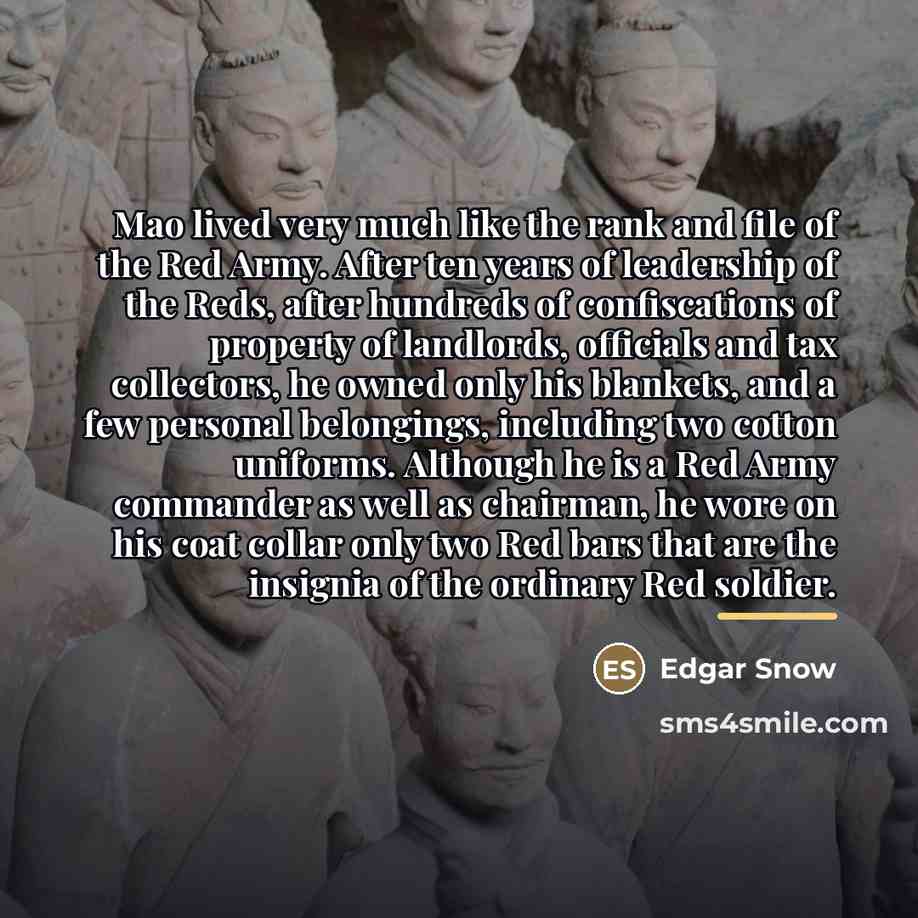“Mao lived very much like the rank and file of…” quote by Edgar Snow