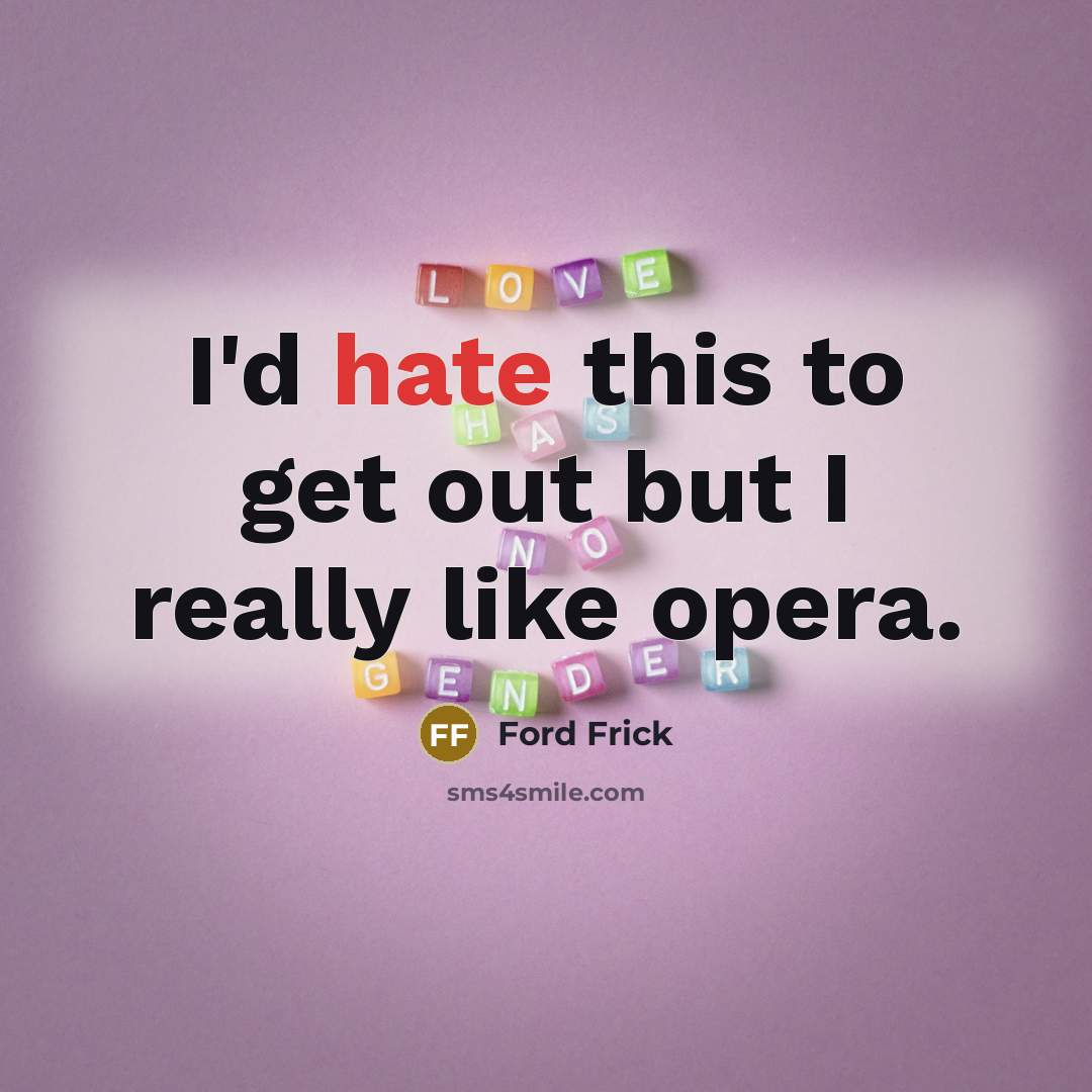 “I'd hate this to get out but I really like…” quote by Ford Frick