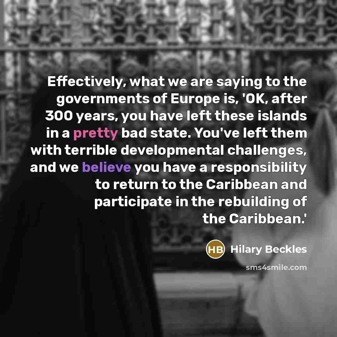 “Effectively, what we are saying to the governments of Europe…” quote by Hilary Beckles