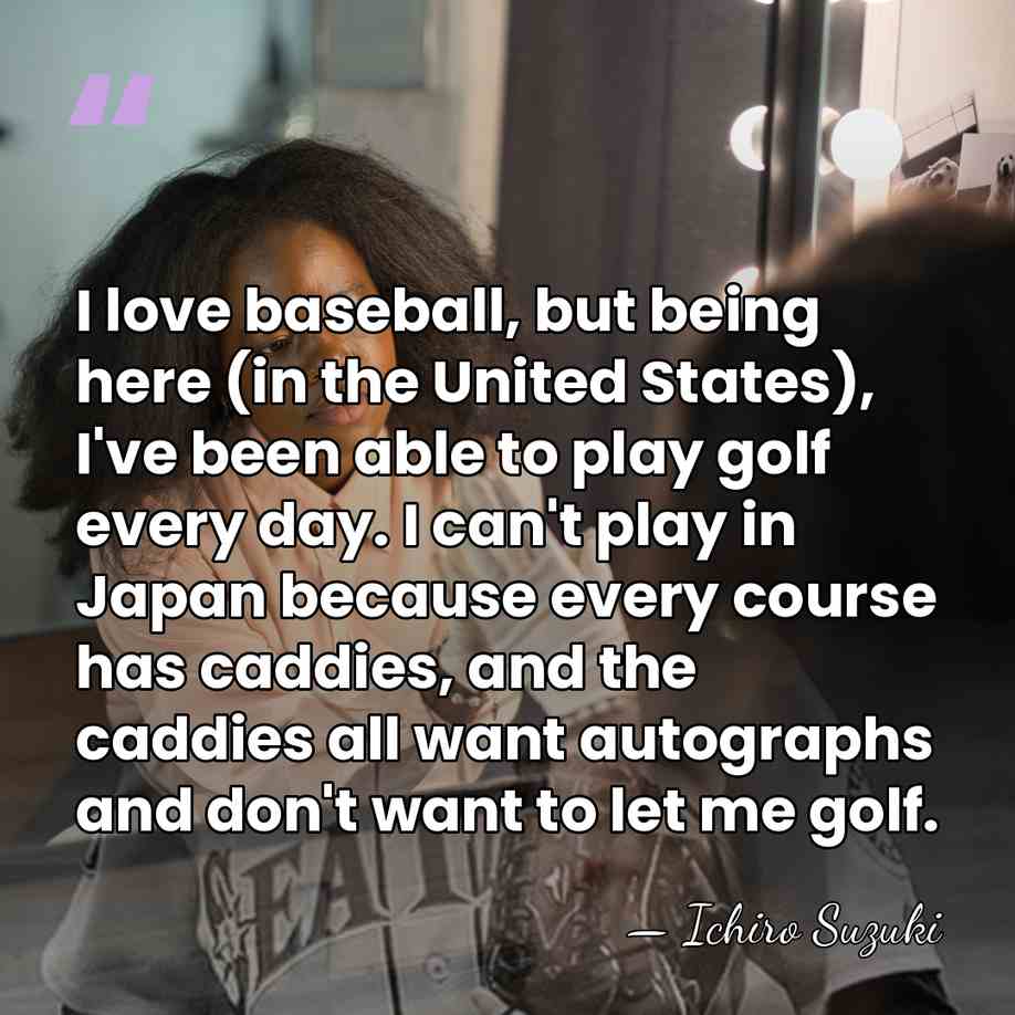 I love baseball, but being here (in the United States), I've been&hellip; - Ichiro Suzuki