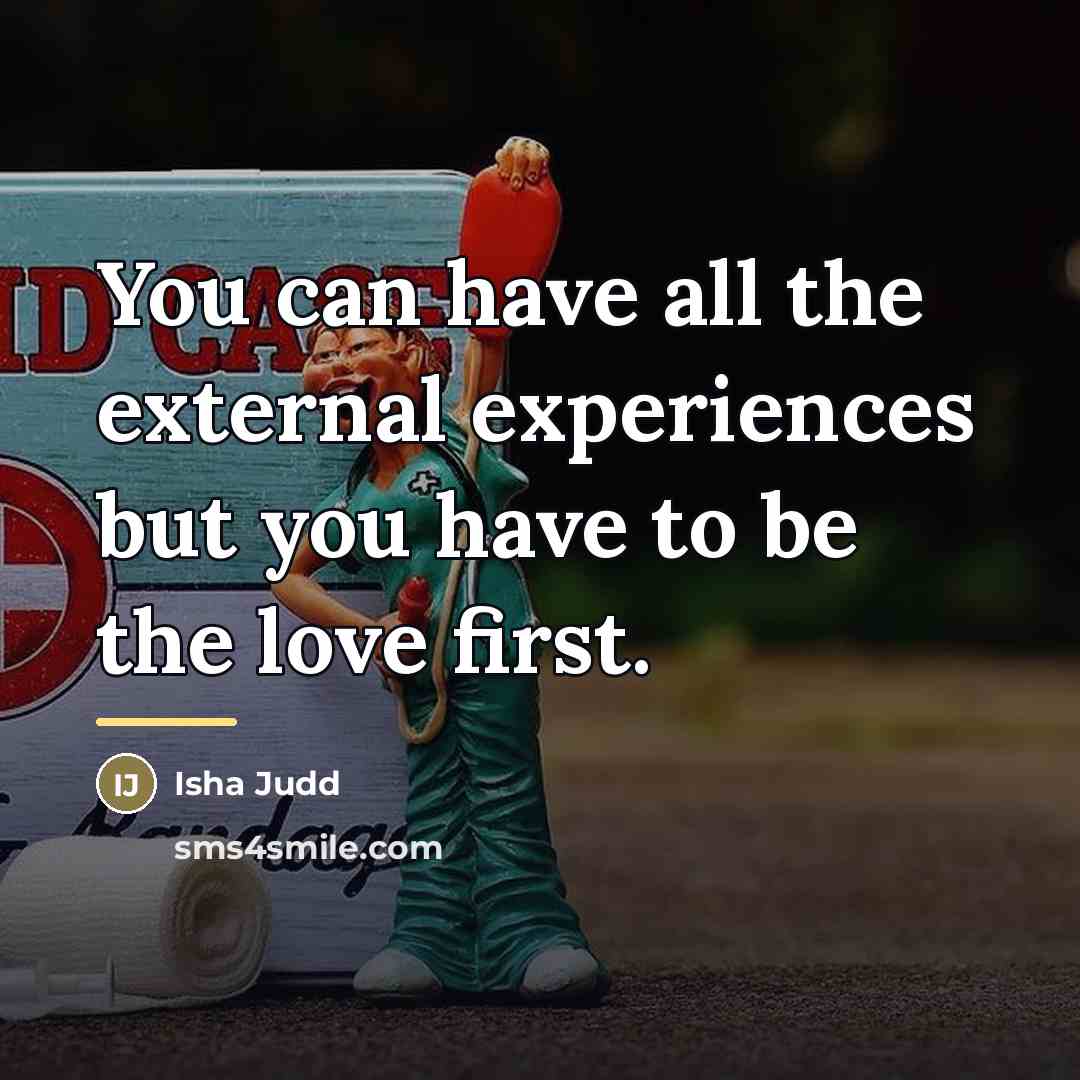 “You can have all the external experiences but you have…” quote by Isha Judd