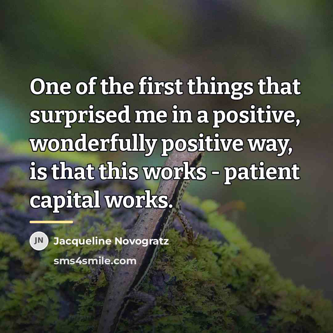 “One of the first things that surprised me in a…” quote by Jacqueline Novogratz