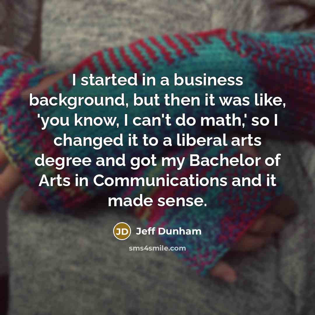 “I started in a business background, but then it was…” quote by Jeff Dunham