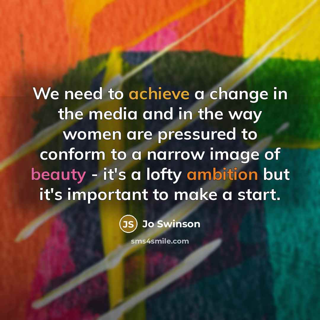 “We need to achieve a change in the media and…” quote by Jo Swinson