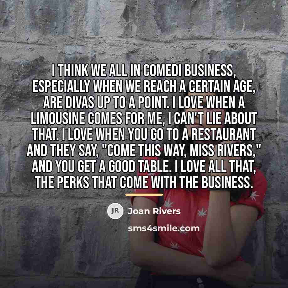 “I think we all in comedi business, especially when we…” quote by Joan Rivers