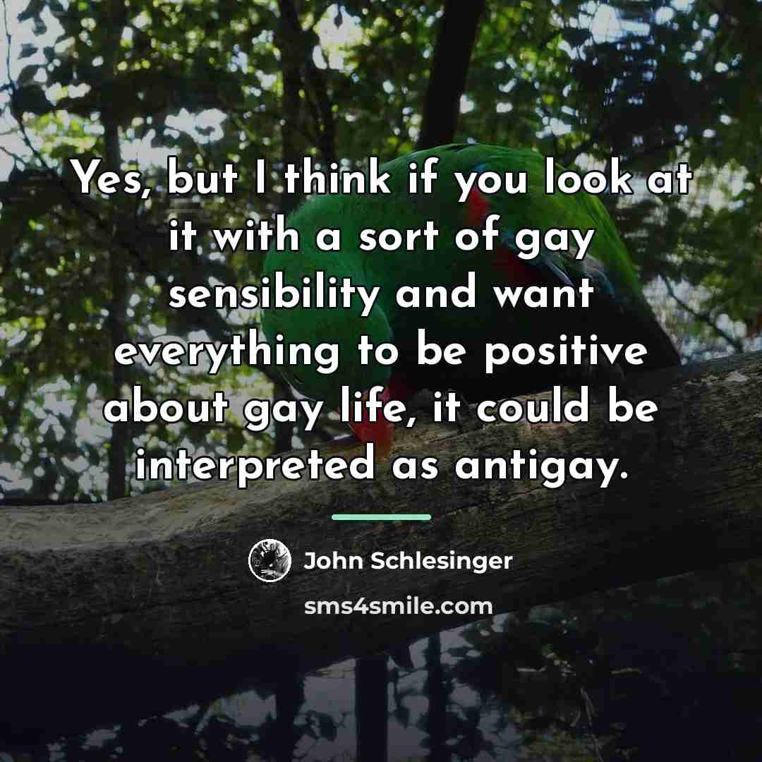 “Yes, but I think if you look at it with…” quote by John Schlesinger