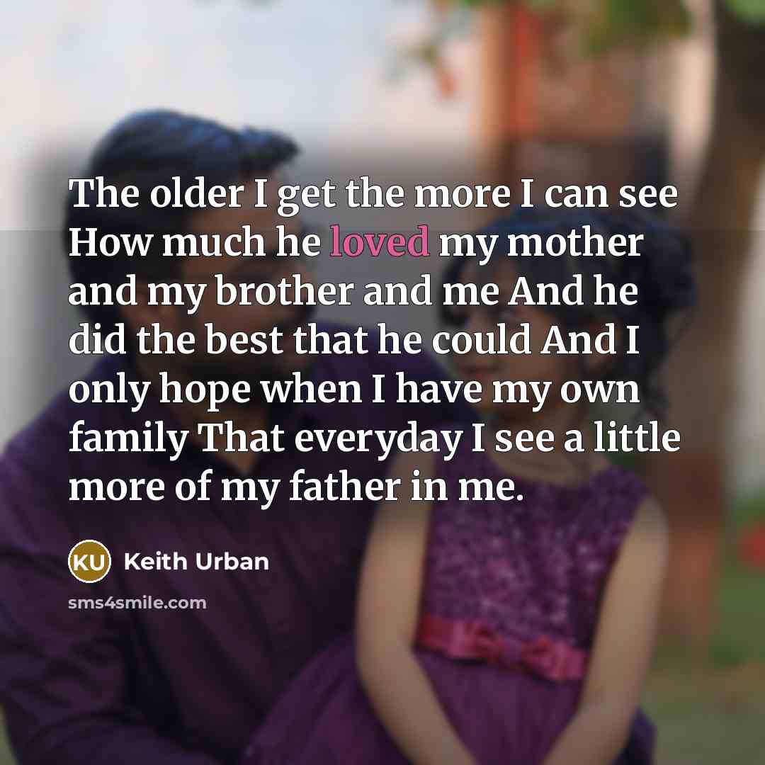 “The older I get the more I can see How…” quote by Keith Urban