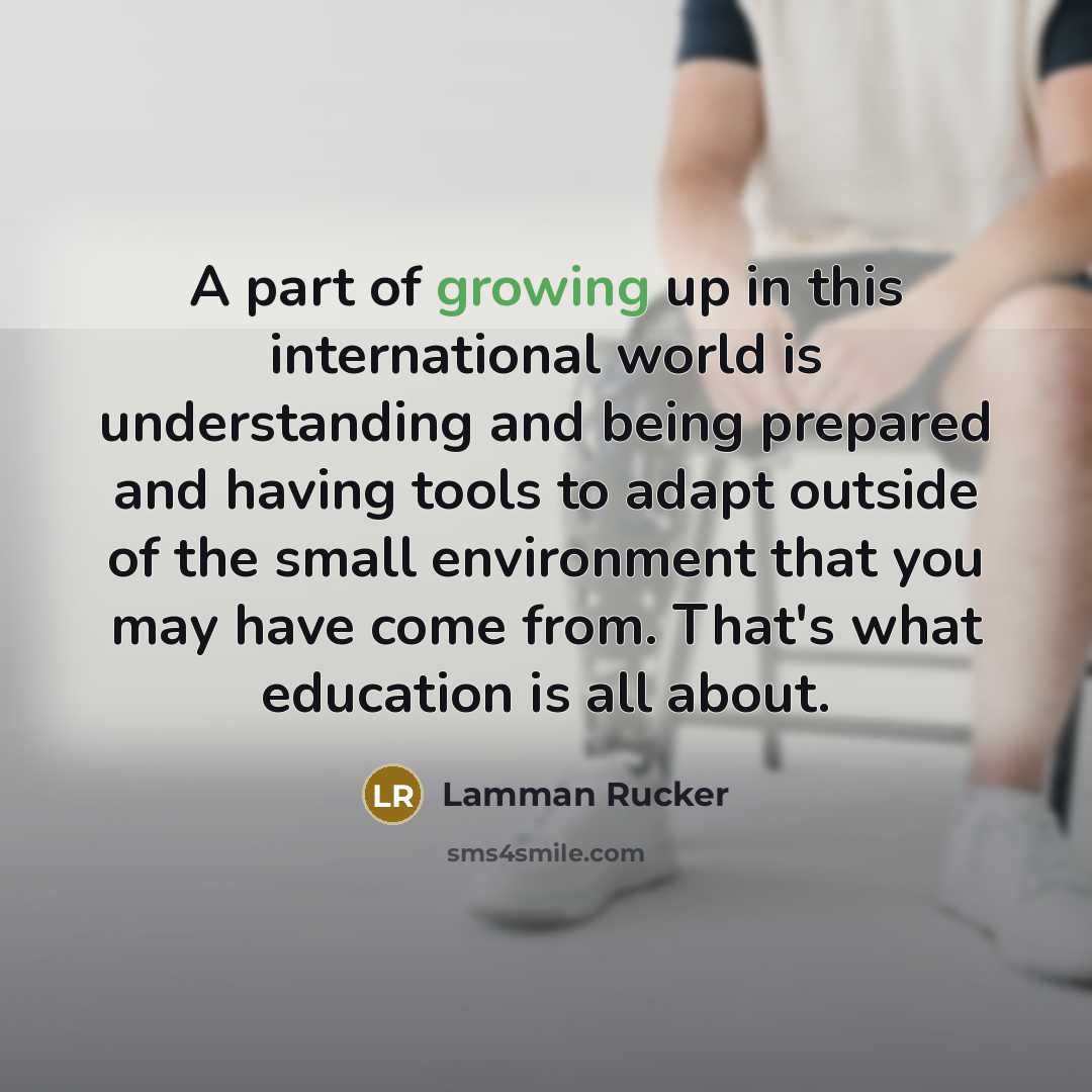 “A part of growing up in this international world is…” quote by Lamman Rucker