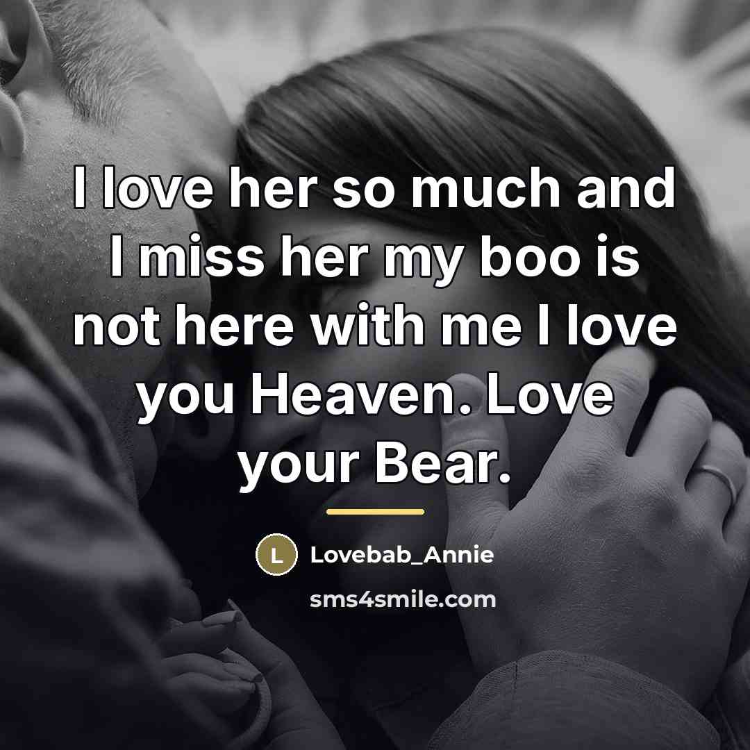 “I love her so much and I miss her my…” quote by Lovebab_Annie