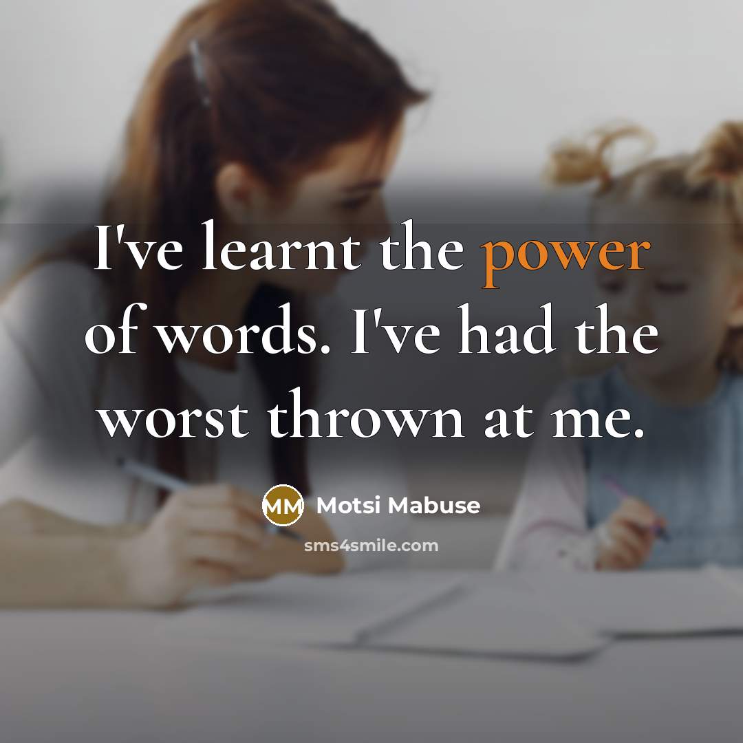 “I've learnt the power of words. I've had the worst…” quote by Motsi Mabuse