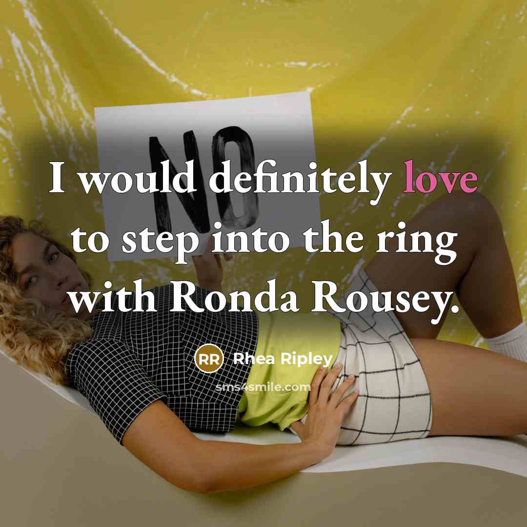 “I would definitely love to step into the ring with…” quote by Rhea Ripley
