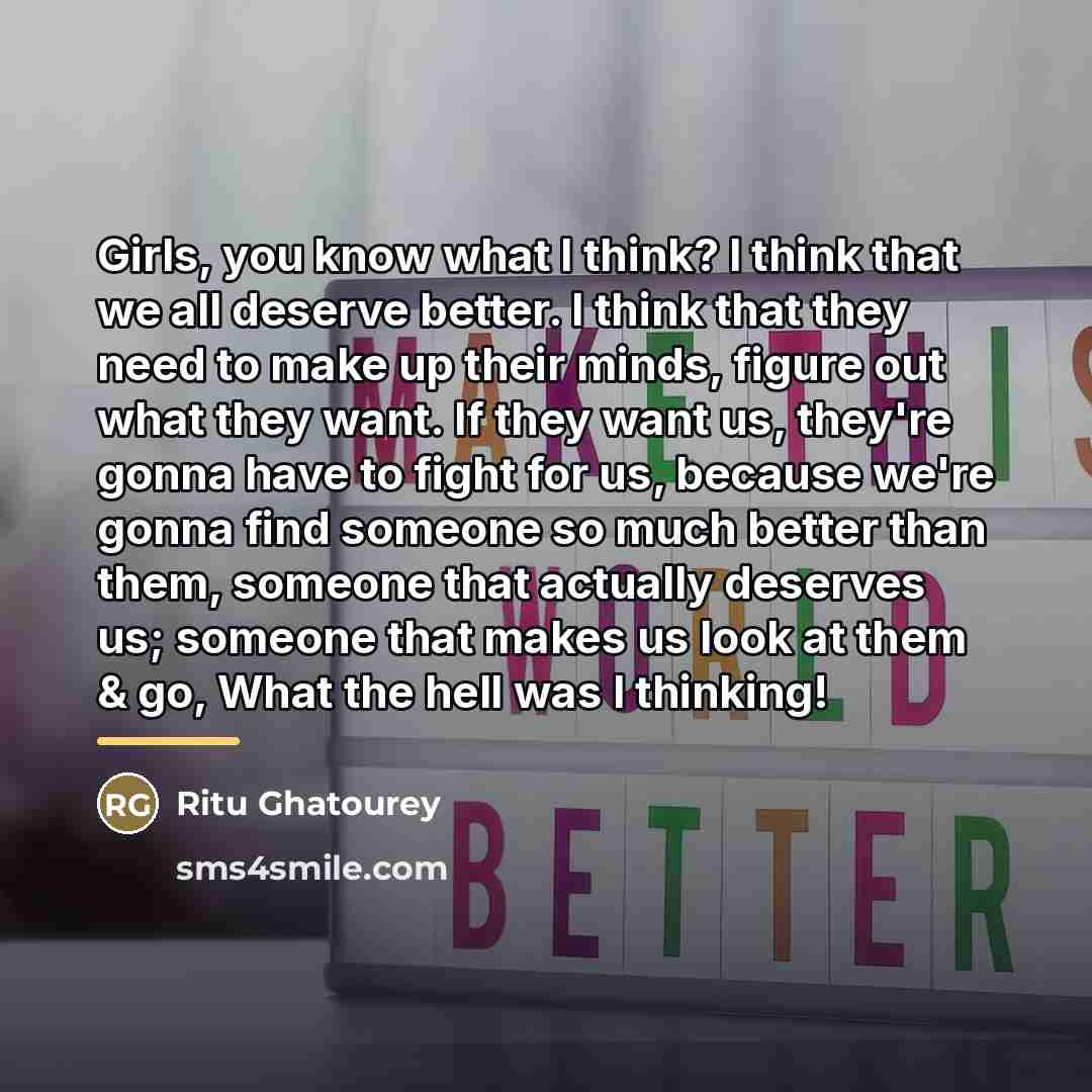“Girls, you know what I think? I think that we…” quote by Ritu Ghatourey