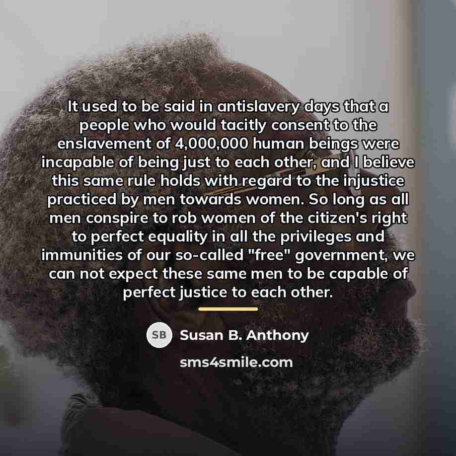 “It used to be said in antislavery days that a…” quote by Susan B. Anthony