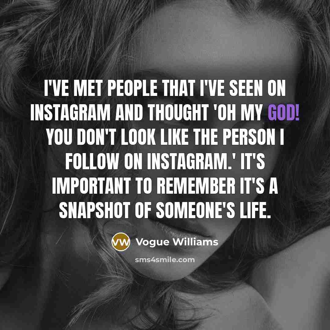 “I've met people that I've seen on Instagram and thought…” quote by Vogue Williams