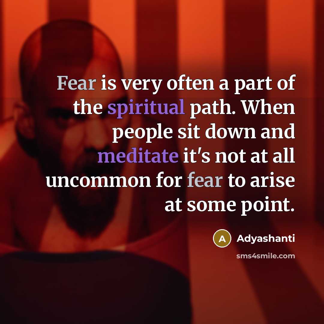 “Fear is very often a part of the spiritual path.…” quote by Adyashanti