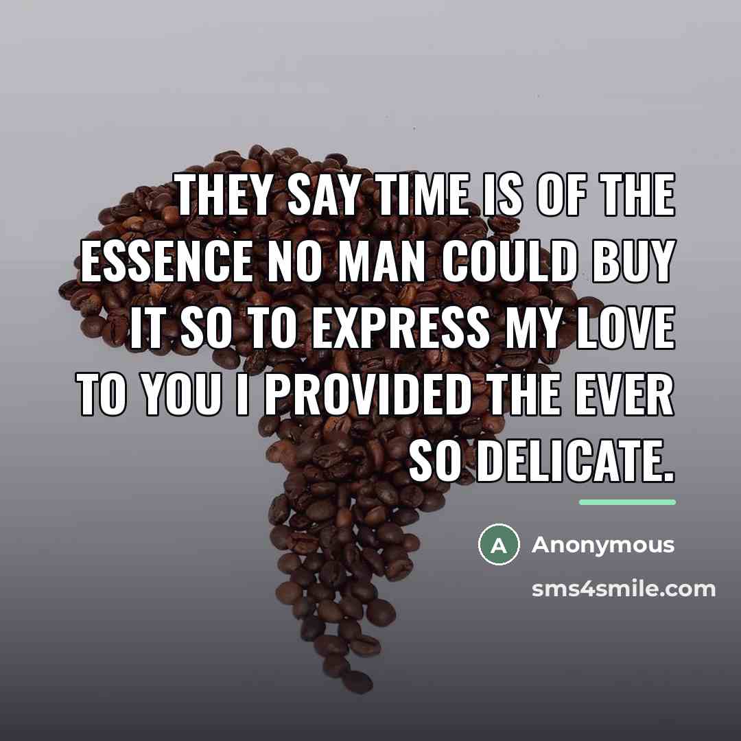 “They say time is of the essence no man could…” quote by Anonymous
