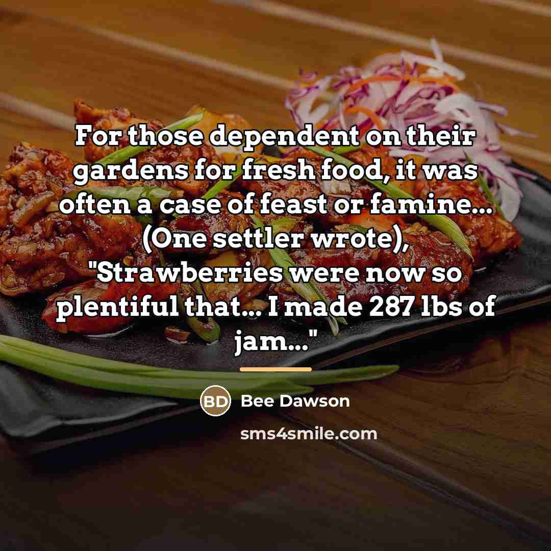 “For those dependent on their gardens for fresh food, it…” quote by Bee Dawson