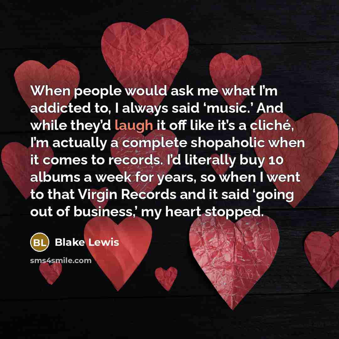 “When people would ask me what I’m addicted to, I…” quote by Blake Lewis