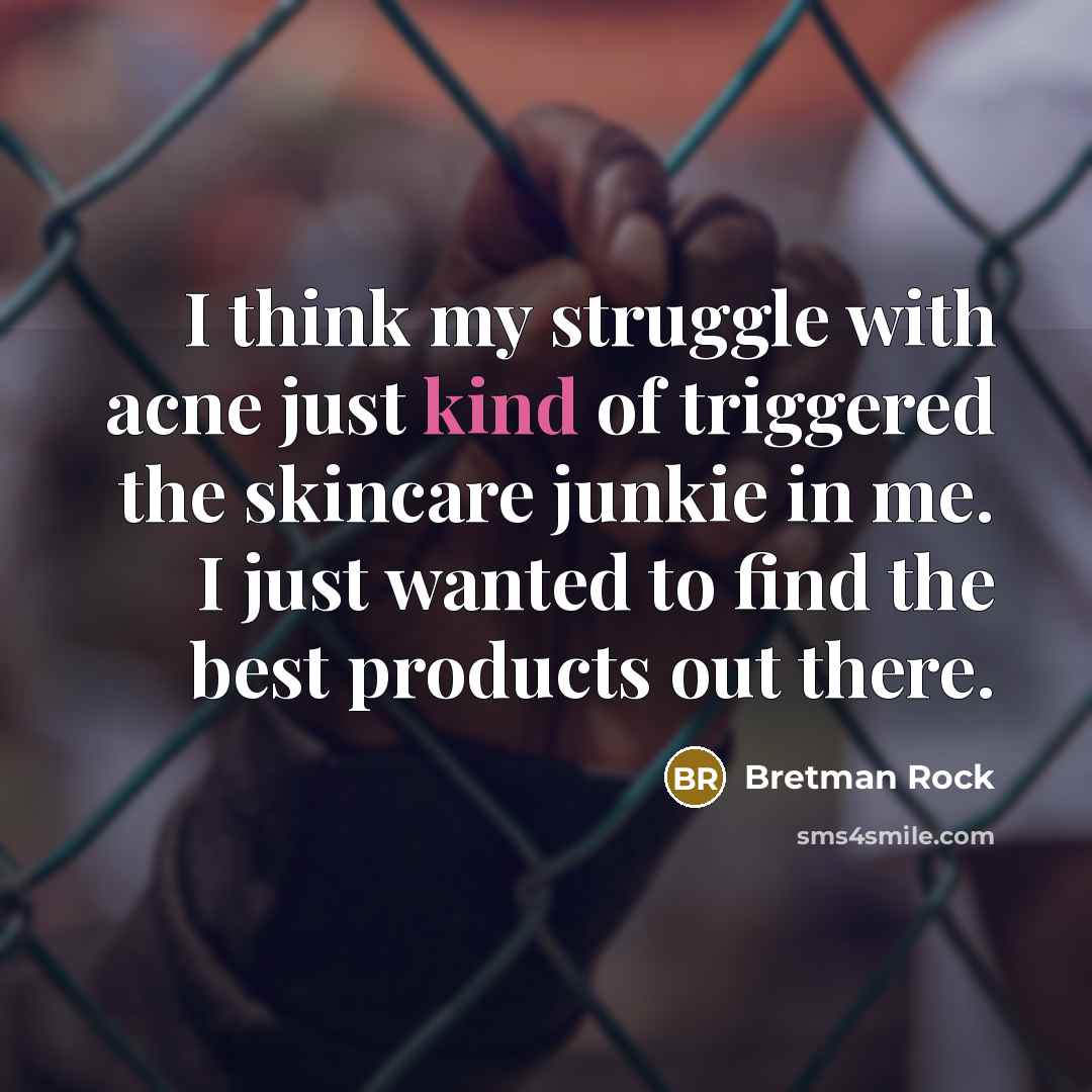 “I think my struggle with acne just kind of triggered…” quote by Bretman Rock