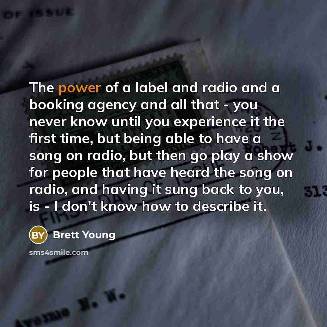 “The power of a label and radio and a booking…” quote by Brett Young